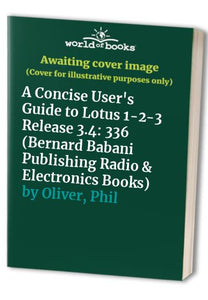 A Concise User's Guide to Lotus 1-2-3 Release 3.4 