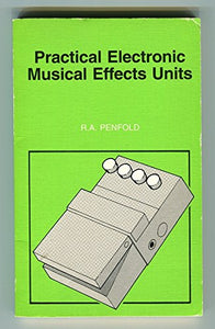 Practical Electronic Musical Effects Units 