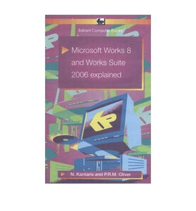 Microsoft Works 8 and Works Suite 2006 Explained 