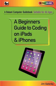 A Beginner's Guide to Coding on iPads and iPhones 