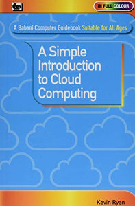 A Simple Introduction to Cloud Computing 