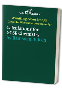 Calculations for GCSE Chemistry 