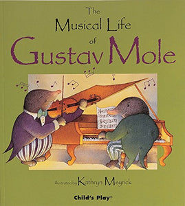 The Musical Life of Gustav Mole 