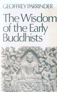 Wisdom of the Early Buddhists 