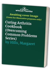 Curing Arthritis Cook Book 