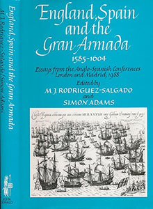 England, Spain and the Armada, 1585-89 