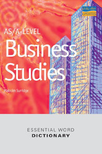 AS/A-level Business Studies Essential Word Dictionary 