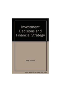 Investment Decisions and Financial Strategy 