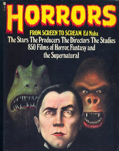 Horrors From Screen to Scream Stars The Producers The Directors The Studios 850 Films of Horror, Fantasy Supernatural 