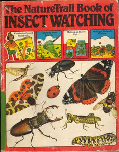 The Nature Trail Book of Insect Watching 