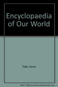 Encyclopaedia of Our World 