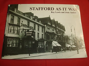 Stafford as it Was 