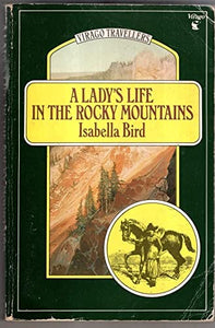 A Lady's Life In The Rocky Mountains 