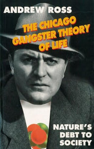 The Chicago Gangster Theory of Life 