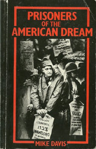 Prisoners of the American Dream 