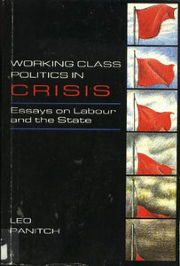 Working Class Politics in Crisis 