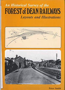 Historical Survey of the Forest of Dean Railways 