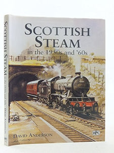 Scottish Steam in the 1950s and '60s 