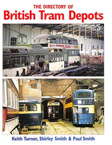 The Directory of British Tram Depots 