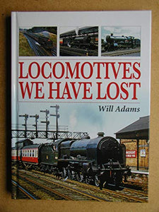 Locomotives We Have Lost 