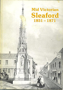 Mid-Victorian Sleaford, 1851-71 