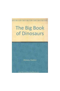 The Big Book of Dinosaurs 