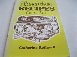 Lancashire Recipes Old and New 