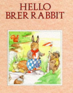 Hello Brer Rabbit 