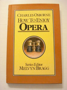 How to Enjoy Opera 