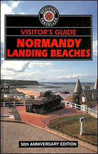 Visitor's Guide to Normandy Landing Beaches 