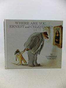 Where Are You, Ernest and Celestine? 