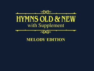 Hymns Old & New with Supplement - Melody 