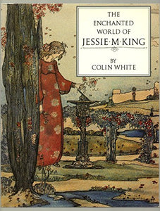 The Enchanted World of Jessie M. King 