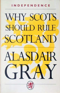 Why Scots Should Rule Scotland 