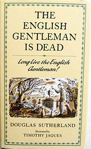 The English Gentleman is Dead 