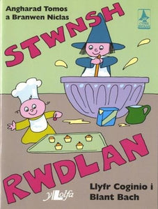 Stwnsh Rwdlan - Llyfr Coginio i Blant Bach 