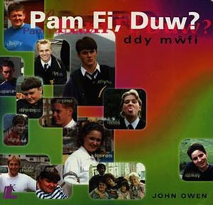 Pam Fi, Duw? - Ddy Mwfi 