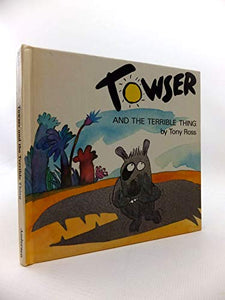 Towser and the Terrible Thing 