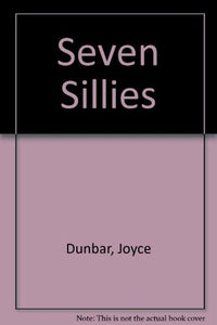 Seven Sillies 