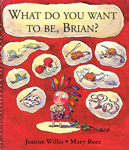 What Do You Want to be, Brian? 