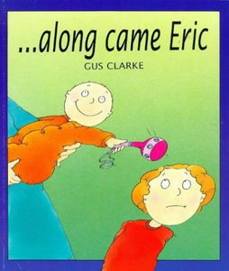 Along Came Eric 