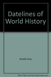 Datelines of World History 