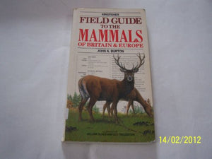 Field Guide to the Mammals of Britain and Europe 