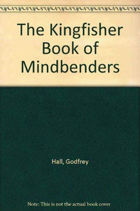 The Kingfisher Book of Mindbenders 