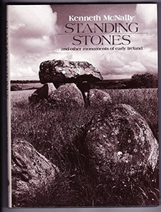 Standing Stones and Other Monuments of Early Ireland 