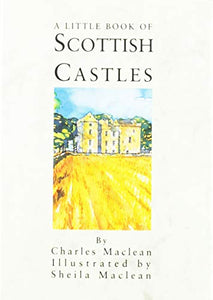 A Little Book of Scottish Castles 