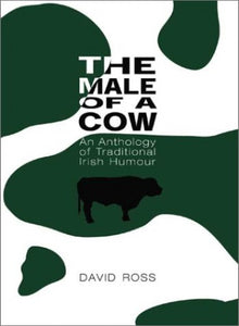 Male of a Cow: Traditional Irish Humour 