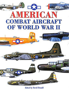 American Combat Aircraft of World War II 