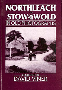 North Leach to Stow-on-the-Wold in Old Photographs 