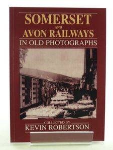 Somerset and Avon Railways in Old Photographs 